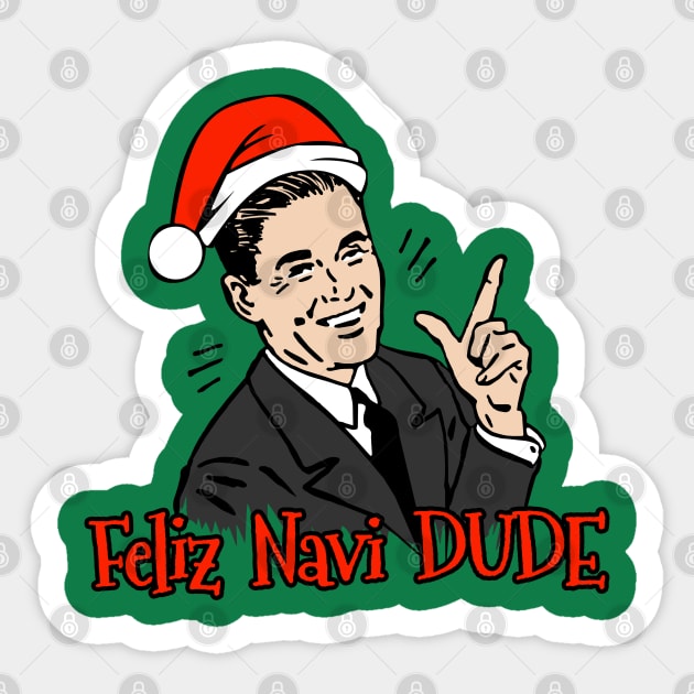 Feliz Navi DUDE Sticker by JCD666